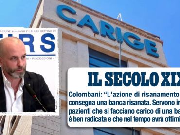Il Secolo XIX su Carige. Colombani, banca ha un futuro con sostegno investitori di lungo periodo