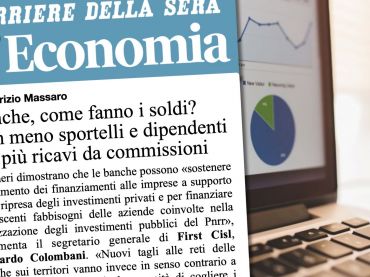 Su Corsera analisi First Cisl conti big 5. Colombani, crescita banche sia a sostegno economia, inutili nuovi tagli