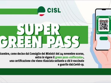 “Super green pass”, cosa cambia? Il volantino della Cisl e le card con tutte le informazioni