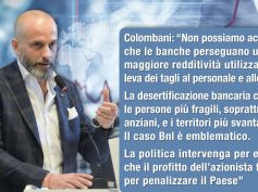Colombani, interesse azionisti prevale su ruolo sociale banca. Tagli e abbandono territori sono questione politica