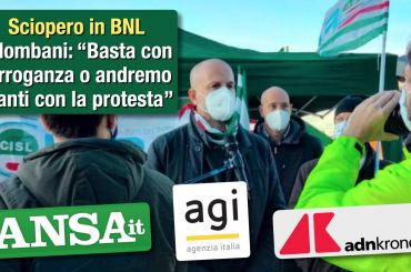 Sciopero massiccio in Bnl. Colombani, se atteggiamento azienda rimane arrogante nostra mobilitazione proseguirà