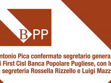 First Cisl Banca Popolare Pugliese, Pica confermato segretario generale, con lui Rizzello e Mazzei