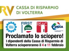 Cassa di Risparmio di Volterra, proclamato lo sciopero il 4 e l’11 febbraio