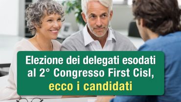 Elezione dei delegati esodati al 2° Congresso nazionale First Cisl, ecco i candidati