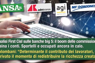 Studio First Cisl sui conti big 5. Colombani alla stampa, è ora di redistribuire ricchezza creata ai lavoratori
