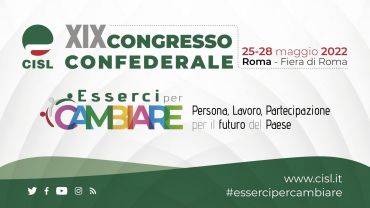 A Roma il 19° Congresso confederale Cisl “Esserci per cambiare. Persona, lavoro, partecipazione per il futuro del Paese”