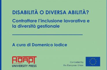 Disabilità o diversa abilità? Contrattare l’inclusione lavorativa e la diversità gestionale