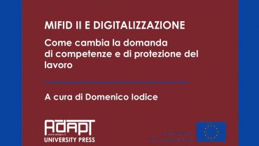 Mifid II e digitalizzazione. Come cambia la domanda di competenze e di protezione del lavoro