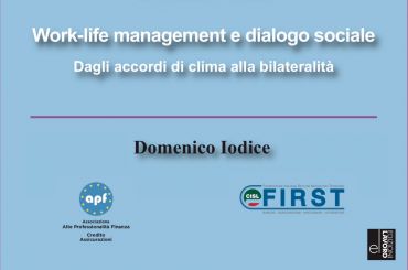 Work-life management e dialogo sociale. Dagli accordi di clima alla bilateralità