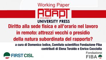 Diritto alla sede fisica e all’orario nel lavoro in remoto, attrezzi vecchi o presidio della natura subordinata del rapporto?