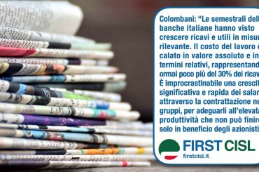 First Cisl ok conti banche. Colombani ai giornali: salari e potere d’acquisto principali argomenti contrattuali