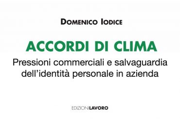 Accordi di Clima. Pressioni commerciali e salvaguardia dell’identità personale in azienda