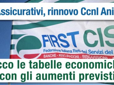 Assicurativi, ecco le tabelle economiche con gli aumenti previsti dal rinnovo del Ccnl Ania