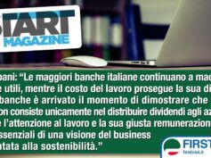 Start Magazine rilancia report First Cisl su conti principali banche italiane. Atti, numeri, confronti, scenari