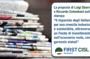 Come rilanciare l’economia nazionale. Sulla stampa la proposta di Sbarra e Colombani