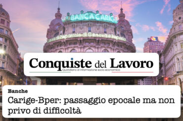 Conquiste del Lavoro. First Cisl, rimaniamo vigili sull’impatto dell’aggregazione Carige-Bper