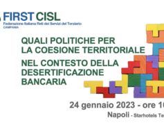 Banche, coesione territoriale e desertificazione bancaria in Campania: convegno First Cisl