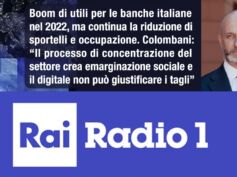 Desertificazione bancaria, Colombani a Radio Rai: rischio emarginazione sociale