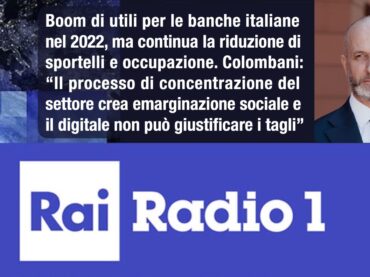 Desertificazione bancaria, Colombani a Radio Rai: rischio emarginazione sociale
