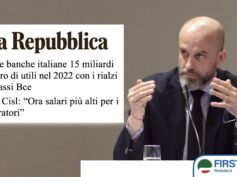 Su Repubblica l’analisi dei bilanci 2022 delle banche italiane e la posizione di First Cisl. Colombani: l’impegno dei dipendenti va remunerato alzando gli stipendi