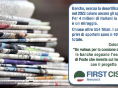 Studio First Cisl, desertificazione bancaria avanza. Colombani: banche riflettano, chiusure vanno contro il Pnrr