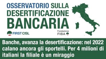 Banche, avanza la desertificazione: nel 2022 calano ancora gli sportelli. Per 4 milioni di italiani la filiale è un miraggio