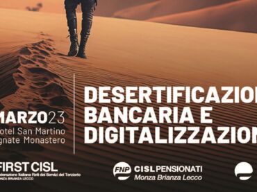 Desertificazione bancaria e digitalizzazione, convegno First Cisl e Fnp Monza Brianza Lecco