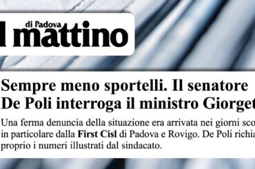 Il Mattino di Padova sulla desertificazione bancaria in provincia. Dati First Cisl approdano in Senato