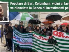 Popolare di Bari, Colombani: vicini ai lavoratori, va rilanciata la Banca di investimenti per il Sud