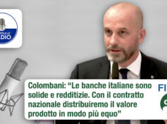 Colombani a Giornale Radio: banche italiane solide, con il contratto nazionale distribuiremo il valore prodotto in modo più equo