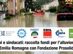 Sindacati e Abi, raccolta fondi per l’alluvione in Emilia Romagna. Come contribuire