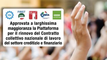 Approvata a larghissima maggioranza la Piattaforma per il rinnovo del Ccnl del credito
