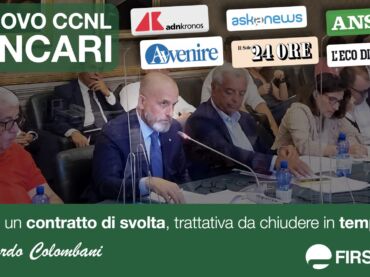 Ccnl bancari, Colombani alla stampa: serve un contratto di svolta, trattativa breve e tutela delle retribuzioni