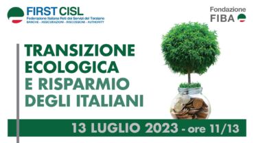 Transizione ecologica e risparmio degli italiani, iniziativa First Cisl il 13 luglio a Roma