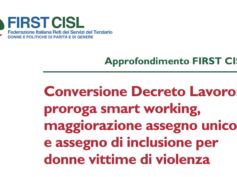 Conversione decreto Lavoro: proroga smart working, maggiorazione assegno unico, assegno di inclusione per donne vittime di violenza. L’approfondimento First Cisl