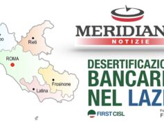 Desertificazione bancaria, il Lazio non brilla. La mappa delle province su Meridiana Notizie