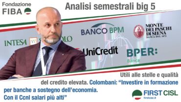 Banche, utili alle stelle e qualità del credito elevata. Colombani: investire in formazione per banche a sostegno dell’economia, con il Ccnl salari più alti