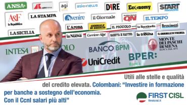 First Cisl, banche macinano utili. La stampa rilancia l’analisi della Fondazione Fiba. Colombani: ora salari più alti, il valore prodotto non solo agli azionisti
