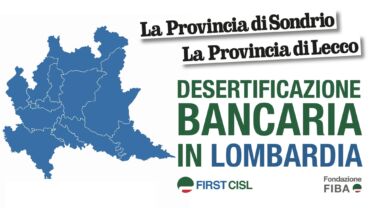 La Provincia rilancia dati First Cisl, desertificazione bancaria in Lombardia lascia insoddisfatti 9 clienti su 10