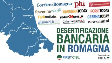La desertificazione bancaria avanza anche in Romagna. Dati First Cisl: in 5 anni chiusi 162 sportelli. 7 i comuni senza una filiale