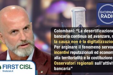 Desertificazione bancaria, Colombani a Giornale Radio: servono incentivi alla territorialità