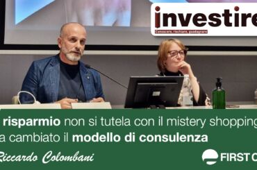 Colombani a Investire: un modello di consulenza aperto a tutela del risparmio. Non servono funzionari in incognito