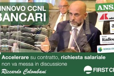 Colombani alla stampa, trattativa nuovo contratto banche va chiusa in tempi stretti per evitare conflittualità