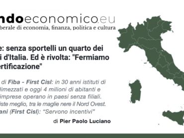 Mondo Economico riprende i dati dell’Osservatorio First Cisl. Desertificazione bancaria avanza tra proteste comunità locali