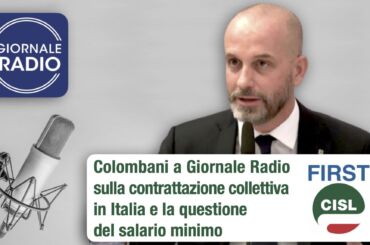 Colombani a Giornale Radio sulla contrattazione collettiva in Italia e la questione del salario minimo