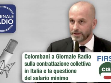 Colombani a Giornale Radio sulla contrattazione collettiva in Italia e la questione del salario minimo