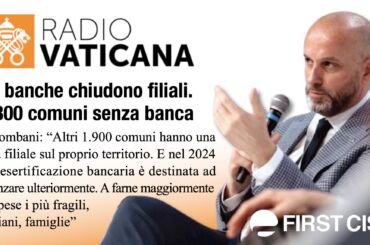 Colombani a Radio Vaticana: la desertificazione bancaria avanzerà anche nel 2024