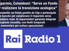 Risparmio, Colombani a Radio Rai: serve un Fondo per realizzare la transizione ecologica