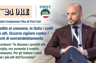 Il credito al consumo in Italia: un’alternativa di finanziamento molto cara. L’analisi First Cisl sul Sole24Ore