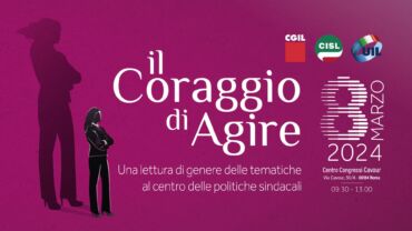 8 marzo, a Roma l’iniziativa nazionale Cgil, Cisl, Uil per promuovere la piena parità di genere